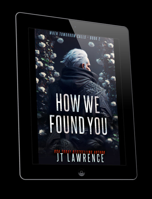 How We Found You by USA Today Bestselling Author JT Lawrence sci-fi dystopian futuristic thriller