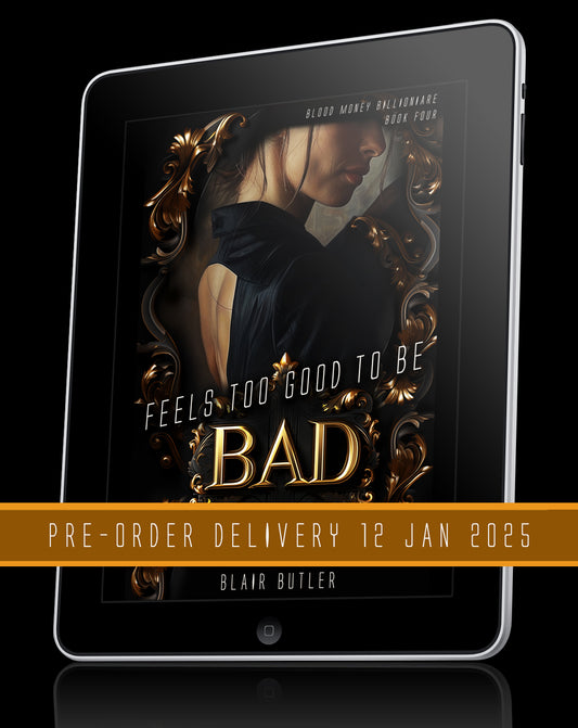 Feels Too Good To Be Bad (Blood Money Billionaire Book 4) (ebook)