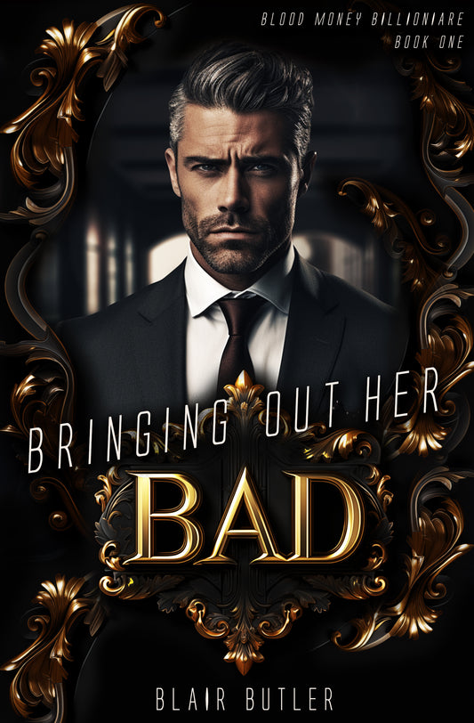 Bringing Out Her Bad: A Dark Billionaire Romance (Blood Money Billionaire Book 1) (paperback)
