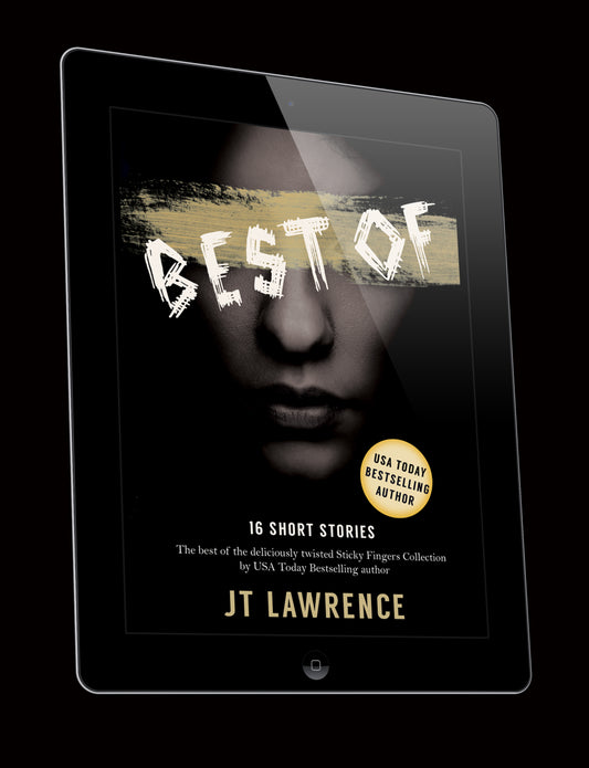 Best of Sticky Fingers 16 short stories by USA Today Bestselling Author JT Lawrence fiction ebook