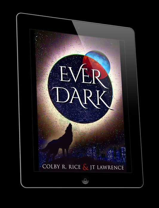 EverDark by JT Lawrence and Colby R. Rice Urban fantasy with vampires and werewolves