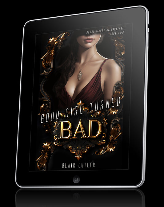 Good Girl Turned Bad (Blood Money Billionaire series book 2) (ebook)