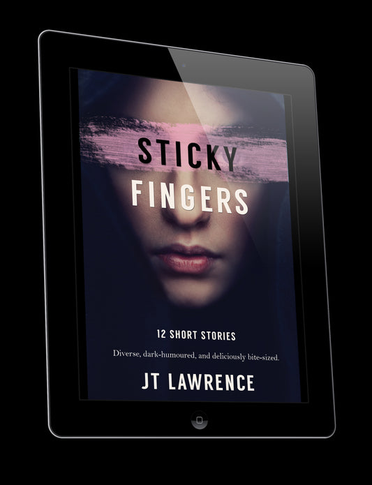 Sticky Fingers ebook packshot 12 Short Stories Diverse, dark-humored, and deliciously bite-sized by JT Lawrence fiction 
