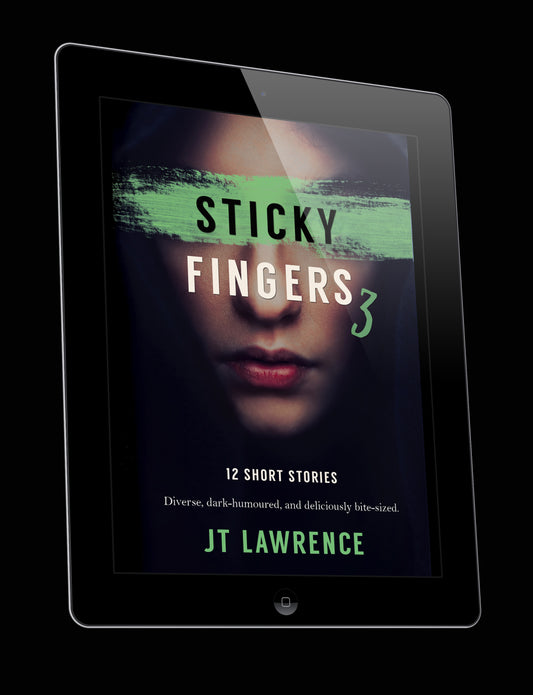 Sticky Fingers 3 12 short stories diverse, dark-humored, and deliciously bite-sized by JT Lawrence Fiction